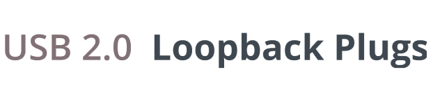 USB 2.0 Loopback Plugs and USB Test Software